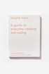 Simple Fare Spring & Summer Cookbook